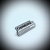 A pin of Thinking… looks like loading